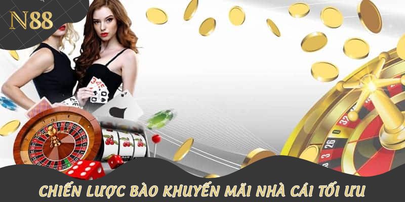 Chiến lược bào khuyến mãi nhà cái tối ưu 